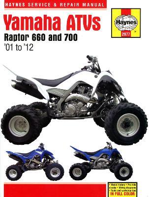 Yamaha Raptor 660 & 700 ATVs (01 - 12) Haynes Repair Manual - Alan Ahlstrand - cover