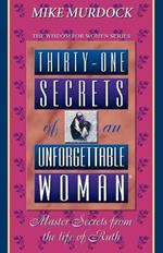 Thirty-One Secrets of an Unforgettable Woman