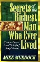 Secrets of the Richest Man Who Ever Lived - Mike Murdock - cover