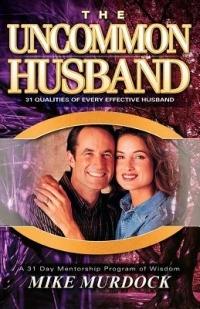 The Uncommon Husband - Mike Murdock - cover