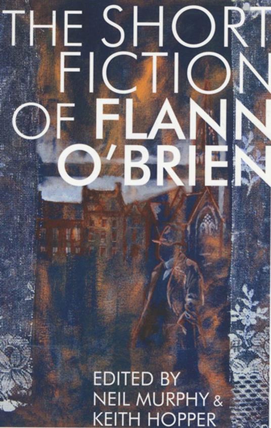 Short Fiction of Flann O'Brien