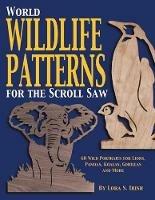 World Wildlife Patterns for the Scroll Saw: 60 Wild Portraits for Lions, Pandas, Koalas, Gorillas and More - Lora S. Irish - cover