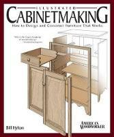 Illustrated Cabinetmaking: How to Design and Construct Furniture That Works (American Woodworker) - Bill Hylton - cover