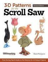 3-D Patterns for the Scroll Saw, Revised Edition: Time-Saving Tips & Ready-to-Cut Patterns for 44 Unique Projects - Diana L. Thompson - cover