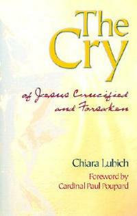 Cry of Jesus Crucified and Forsaken - Chiara Lubich - cover