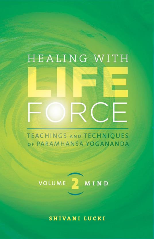 Healing with Life Force, Volume 2—Mind