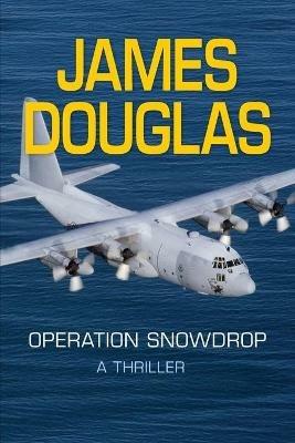 Operation Snowdrop - James Douglas - cover