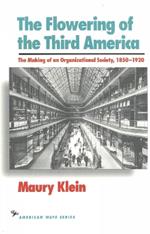 The Flowering of the Third America: The Making of an Organizational Society, 1850-1920