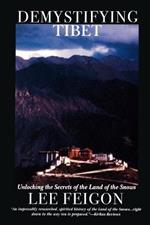 Demystifying Tibet: Unlocking the Secrets of the Land of the Snows