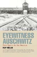 Eyewitness Auschwitz: Three Years in the Gas Chambers - Filip Müller - cover