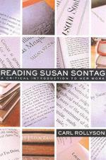 Reading Susan Sontag: A Critical Introduction to Her Work