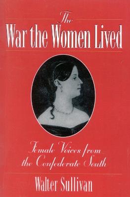 The War the Women Lived - Walter Sullivan - cover