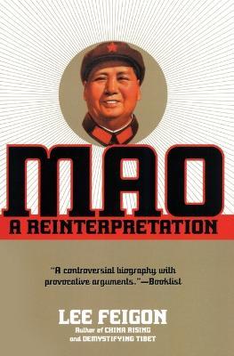 Mao: A Reinterpretation - Lee Feigon - cover