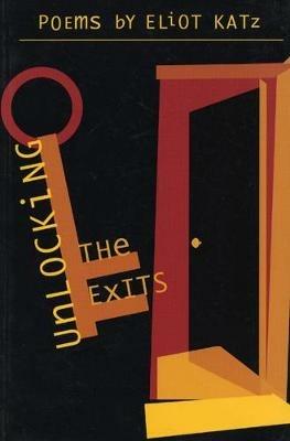 Unlocking the Exits - Eliot Katz - cover