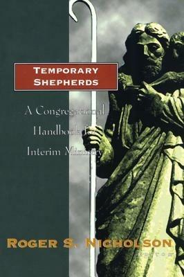 Temporary Shepherds: A Congregational Handbook for Interim Ministry - cover