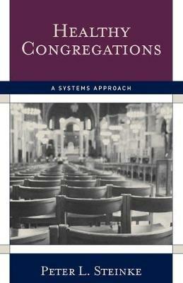 Healthy Congregations: A Systems Approach - Peter L. Steinke - cover