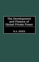 The Development and Finance of Global Private Power