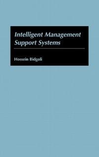 Intelligent Management Support Systems - Hossein Bidgoli - cover