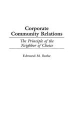 Corporate Community Relations: The Principle of the Neighbor of Choice