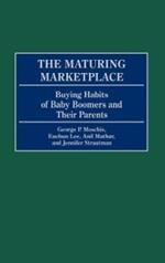 The Maturing Marketplace: Buying Habits of Baby Boomers and Their Parents