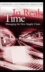 In Real Time: Managing the New Supply Chain