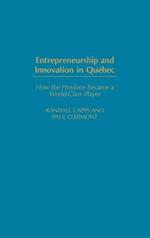 Entrepreneurship and Innovation in Québec: How the Province Became a World-Class Player