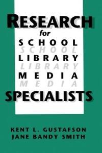 Research for School Library Media Specialists - Kent R. Gustafson,Jane Bandy Smith - cover