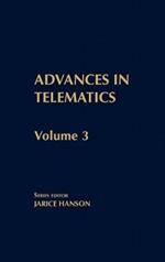 Advances in Telematics, Volume 3: Emerging Information Technologies