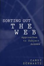 Sorting Out the Web: Approaches to Subject Access