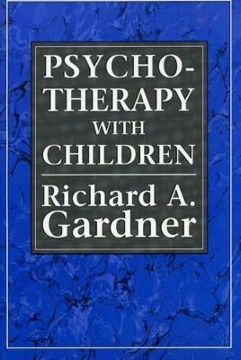 Psychotherapy with Children - Richard A. Gardner - cover