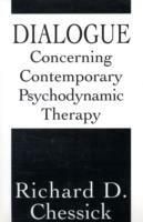 Dialogue Concerning Contemporary Psychodynamic Therapy