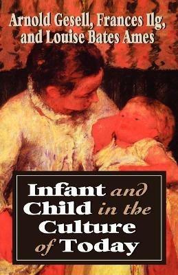 Infant & Child in the Culture - Arnold Gesell - cover