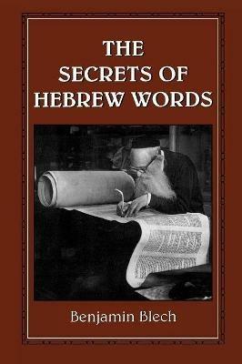 The Secrets of Hebrew Words - Benjamin Blech - cover