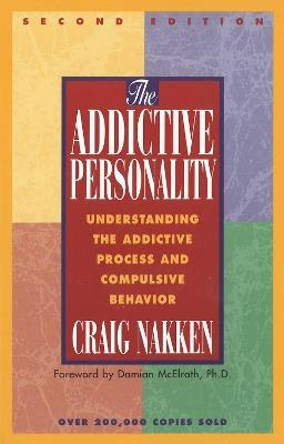 The Addictive Personality - Craig Nakken - cover