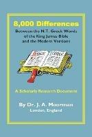 8,000 Differences Between the N.T. Greek Words of the King James Bible - Jack Moorman - cover