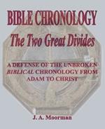 Bible Chronology the Two Great Divides