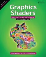 Graphics Shaders: Theory and Practice, Second Edition