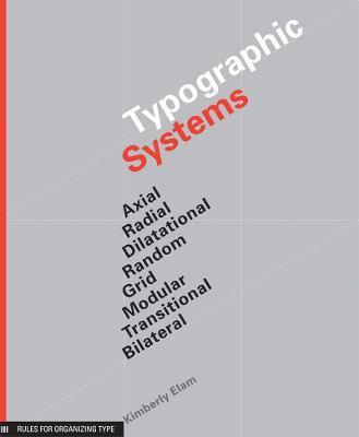 Typographic Systems: Frameworks for Type Beyond the Grid - Kimberly Elam - cover