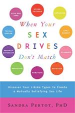 When Your Sex Drives Don't Match: Discover Your Libido Types to Create a Mutually Satisfying Sex Life