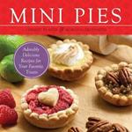 Mini Pies: Adorable and Delicious Recipes for Your Favorite Treats