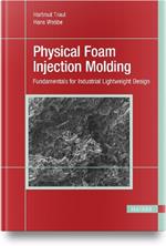 Physical Foam Injection Molding: Fundamentals for Industrial Lightweight Design