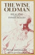 The Wise Old Man: Healing Through Inner Images