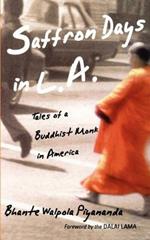 Saffron Days in L.A.: Tales of a Buddhist Monk in America