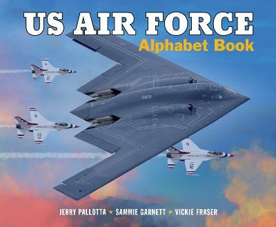 US Air Force Alphabet Book - Jerry Pallotta,Sammie Garnett - cover