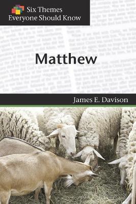 Six Themes in Matthew Everyone Should Know - James E. Davison,Eva Stimson - cover