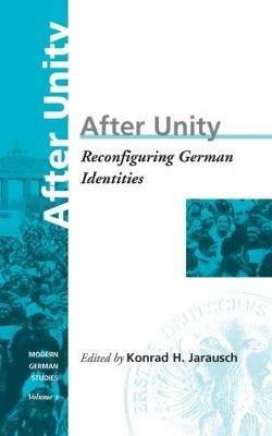 After Unity: Reconfiguring German Identities - cover