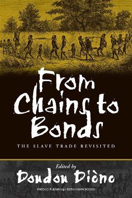 From Chains to Bonds: The Slave Trade Revisited - cover