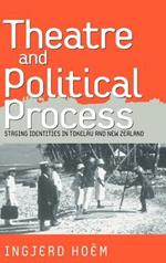 Theater and Political Process: Staging Identities in Tokelau and New Zealand