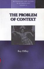 The Problem of Context: Perspectives from Social Anthropology and Elsewhere