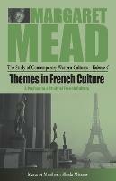 Themes in French Culture: A Preface to a Study of French Community - Margaret Mead - cover